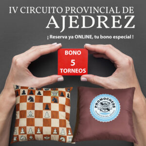 Bono 5 torneos – IV Circuito Promochess-almohada